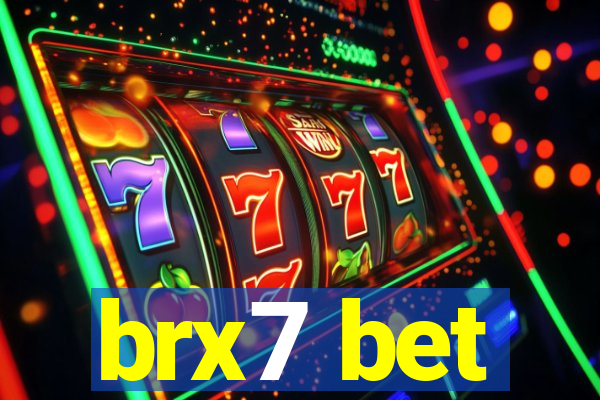 brx7 bet